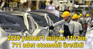 2020 yılında 1 milyon 110 bin 711 adet otomobil üretildi