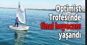 Optimist Trofesi’nde final heyecanı yaşandı
