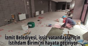 İzmit Belediyesi, işsiz vatandaşlar için İstihdam Birimi’ni hayata geçiriyor