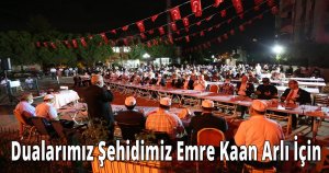 Dualarımız Şehidimiz Emre Kaan Arlı İçin