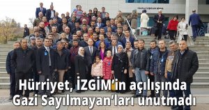 Hürriyet, İZGİM’in açılışında Gazi Sayılmayan’ları unutmadı