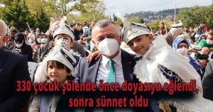 330 çocuk şölende önce doyasıya eğlendi, sonra sünnet oldu