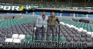Hodri meydan istedi İzmit Belediyesi yaptı