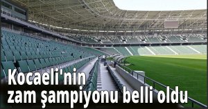 Kocaeli'nin zam şampiyonu belli oldu