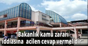 Tarhan:'Bakanlık kamu zararı iddiasına acilen cevap vermelidir'