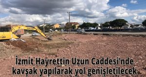  İzmit Hayrettin Uzun Caddesi’nde kavşak yapılarak yol genişletilecek