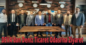  DEVA’dan Deniz Ticaret Odası’na Ziyaret