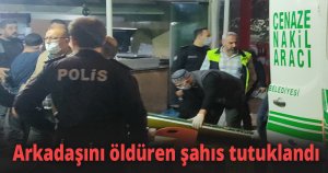  Arkadaşını başından vurarak öldürdü