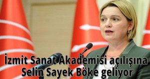 İzmit Sanat Akademisi açılışına Selin Sayek Böke geliyor