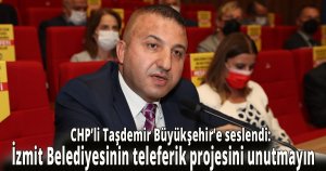 CHP’li Taşdemir Büyükşehir’e seslendi: 