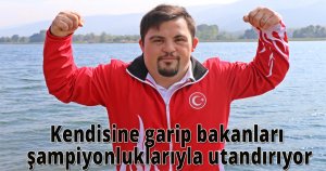 Kendisine garip bakanları şampiyonluklarıyla utandırıyor