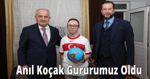 Anıl Koçak Gururumuz Oldu