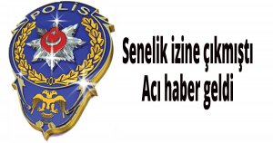 Senelik izine çıkmıştı