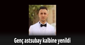 Genç astsubay kalbine yenildi