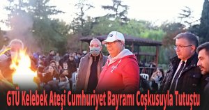 GTÜ Kelebek Ateşi Cumhuriyet Bayramı Coşkusuyla Tutuştu