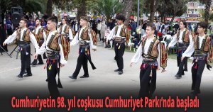 Cumhuriyetin 98. yıl coşkusu Cumhuriyet Parkı’nda başladı