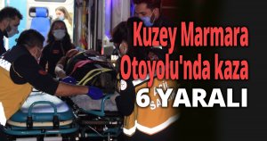 Kuzey Marmara Otoyolu'nda kaza