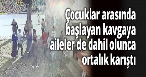Çocuklar arasında başlayan kavgaya aileler de dahil olunca ortalık karıştı