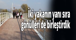 Başkan Büyükakın 'İki yakanın yanı sıra gönülleri de birleştirdik'