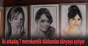 İki arkadaş 7 metrekarelik dükkandan dünyaya açılıyor