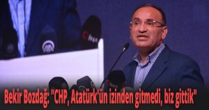 Bekir Bozdağ 'CHP, Atatürk'ün izinden gitmedi, biz gittik'