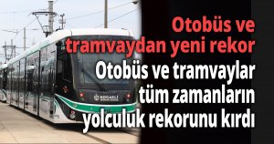 Otobüs ve tramvaydan yeni rekor