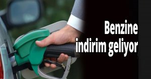 Benzine indirim geliyor
