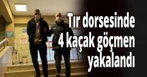 Tır dorsesinde yakalandılar