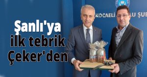 Şanlı'ya ilk tebrik Çeker'den