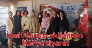 İzmit Çarşısı ekibinden İKM’ye ziyaret
