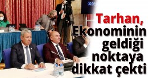 Tarhan, 'Bu bütçede esnafın,Zanaatkarın,tacirinsorunlarına çare yok'