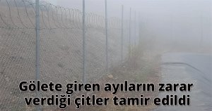 Gölete giren ayıların zarar verdiği çitler tamir edildi
