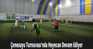Çenesuyu Turnuvası’nda Heyecan Devam Ediyor