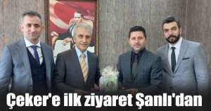 Çeker'e ilk ziyaret Şanlı'dan