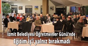 İzmit Belediyesi Öğretmenler Günü’nde Eğitim İş’i yalnız bırakmadı