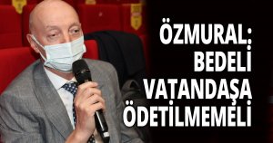 Özmural: Su için bir de elektrik faturası ödetmeyin