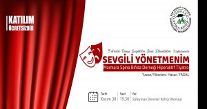 ‘Sevgili Yönetmenim' isimli oyun sahne alıyor
