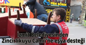 İzmit Belediyesinden Zincirlikuyu Camii’ne eşya desteği