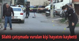 Silahlı çatışmada vurulmuştu 