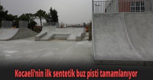 Kocaeli’nin ilk sentetik buz pisti tamamlanıyor