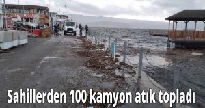 Sahillerden 100 kamyon atık topladı