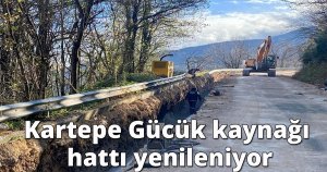 Kartepe Gücük kaynağı hattı yenileniyor
