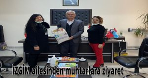 İZGİM ailesinden muhtarlara ziyaret