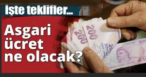 Asgari ücret ne olacak?