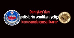 Polis sendikasına üye olmuştu