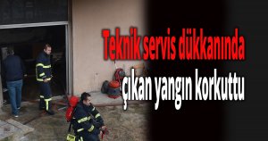 Teknik servis dükkanında çıkan yangın korkuttu