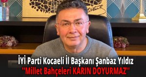 ''Millet Bahçeleri KARIN DOYURMAZ''