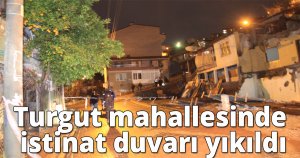 Turgut mahallesinde istinat duvarı yıkıldı