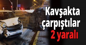 Kavşakta çarpıştılar