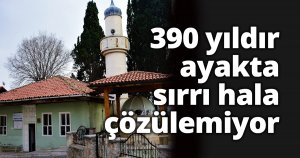 390 yıldır ayakta, sırrı hala çözülemiyor